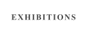 EXHIBITIONS