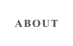 ABOUT