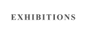 EXHIBITIONS