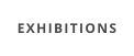 EXHIBITIONS