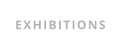 EXHIBITIONS